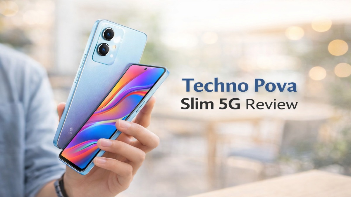 Techno Pova Slim 5G Review: